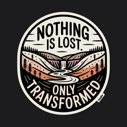 Nothing is lost